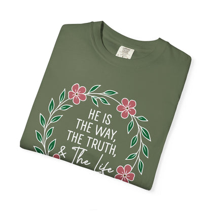 He is The Way The Truth & The Life  Flowers "John 14:6" 100% cotton T-shirt