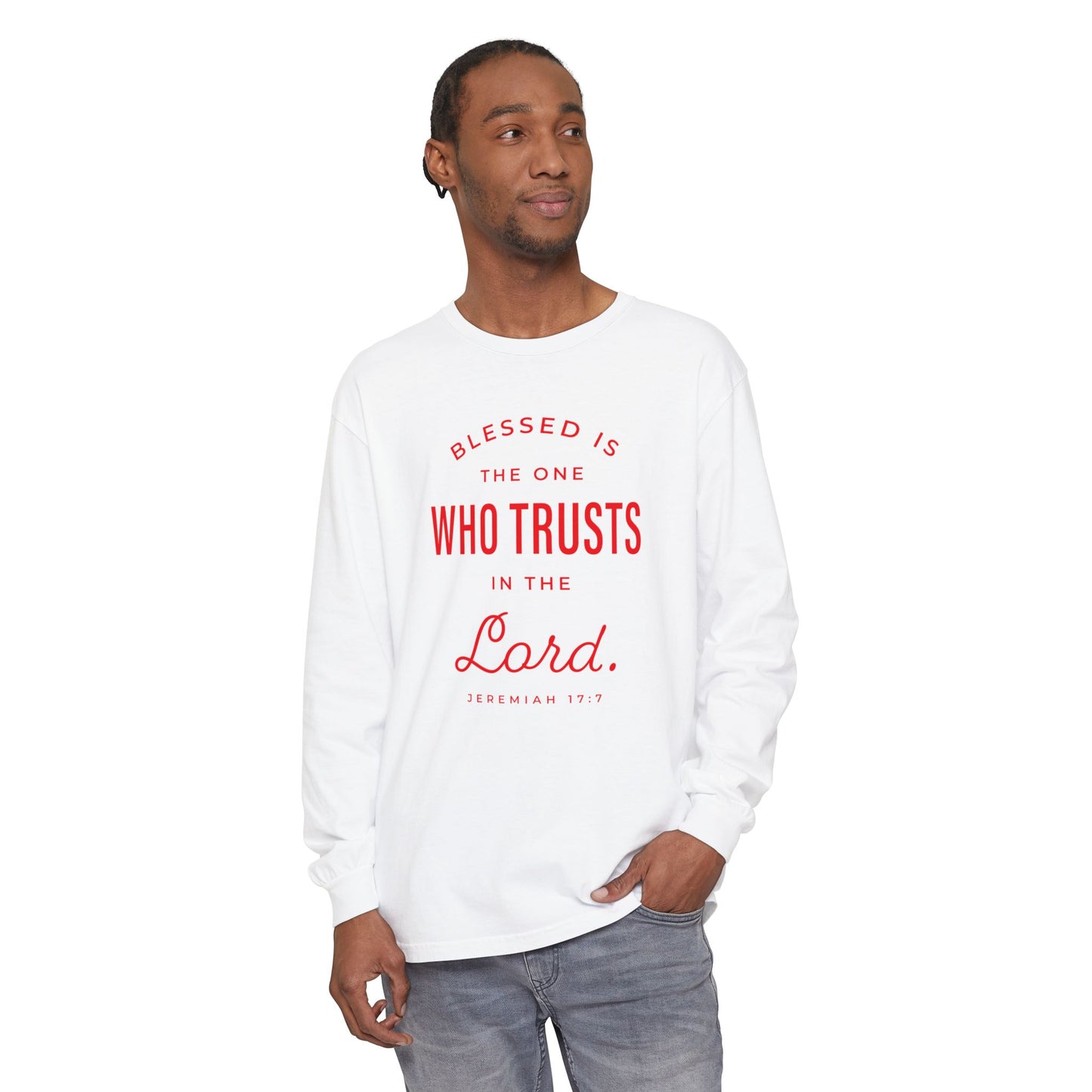Jeremiah 17:7 'Blessed Is the One Who Trusts in the Lord' 100% Cotton Red Letters Long Sleeve Tee
