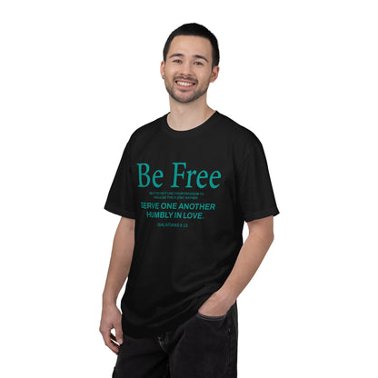 Be Free "Galatians 5:13" Teal 100% Cotton T-Shirt