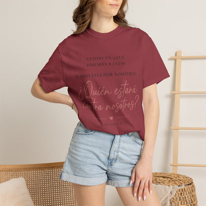 T-Shirt — Spanish Script '¿Quién estará contra nosotros?' Inspirational Tee