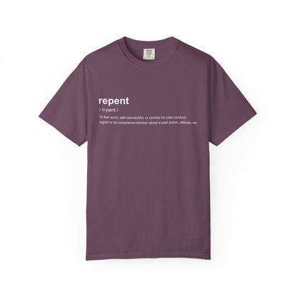 Repent Definition T-Shirt — 100% Cotton Garment-Dyed