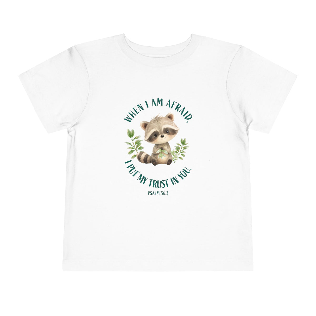 Toddler Tee — 'When I Am Afraid I Put My Trust In God' Cute Raccoon Christian Shirt