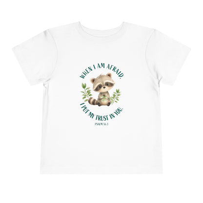 Toddler Tee — 'When I Am Afraid I Put My Trust In God' Cute Raccoon Christian Shirt