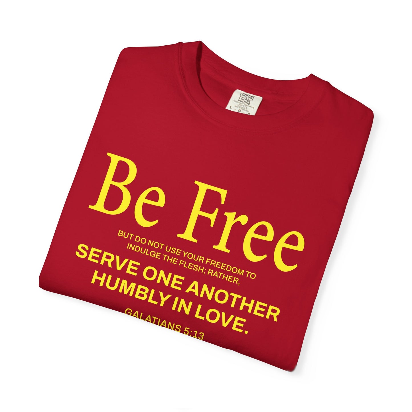 Be Free "Galatians 5:13" Yellow 100% Cotton T-Shirt