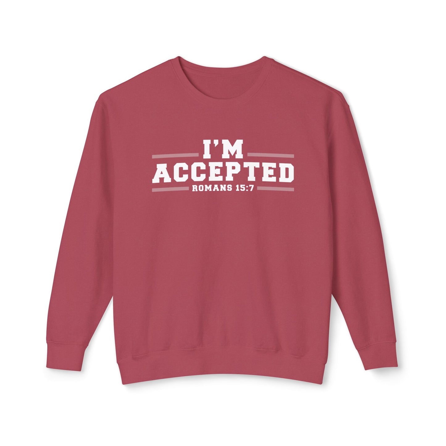 I'm Accepted — Romans 15:7 Graphic sweat shirt 100% cotton
