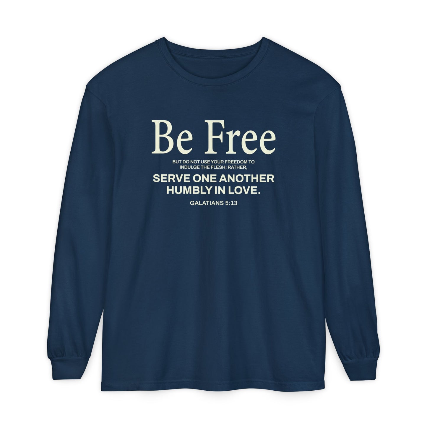 Be Free "Galatians 5:13" BEIGE 100% Cotton Long Sleeve