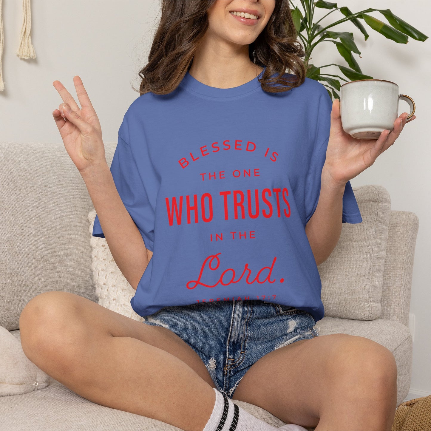 Blessed Is The One Who Trust In The Lord "Jeremiah 17:7" 100% Cotton T-Shirt