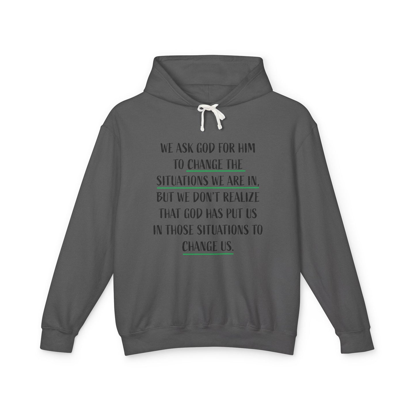 Change the Situations 100% Cotton Hoodie — Motivational Lightweight Sweatshirt
