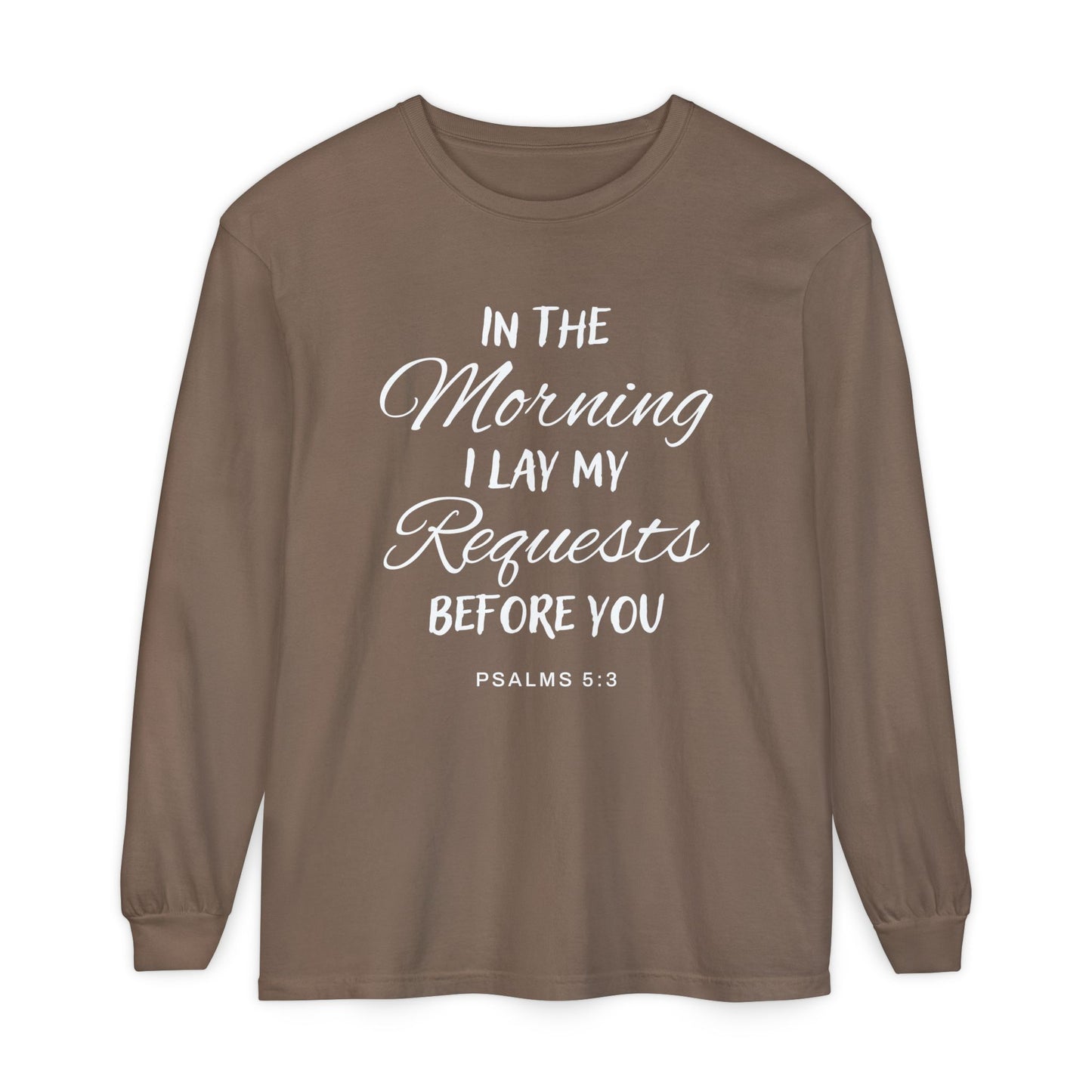 In The Morning I Lay My Requests Before You "Pslams 5:3"