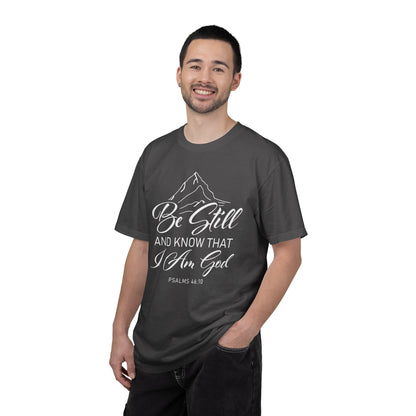 Be Still And Know That "Psalms 46:10" 100% Cotton T-Shirt