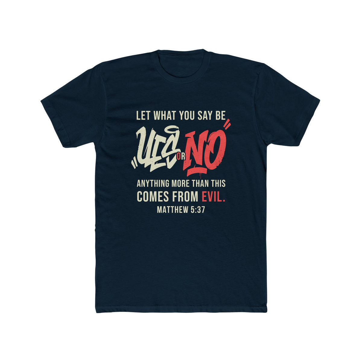 Biblical T‑Shirt - "Let What You Say Be Yes or No" Matthew 5:37 Christian Tee