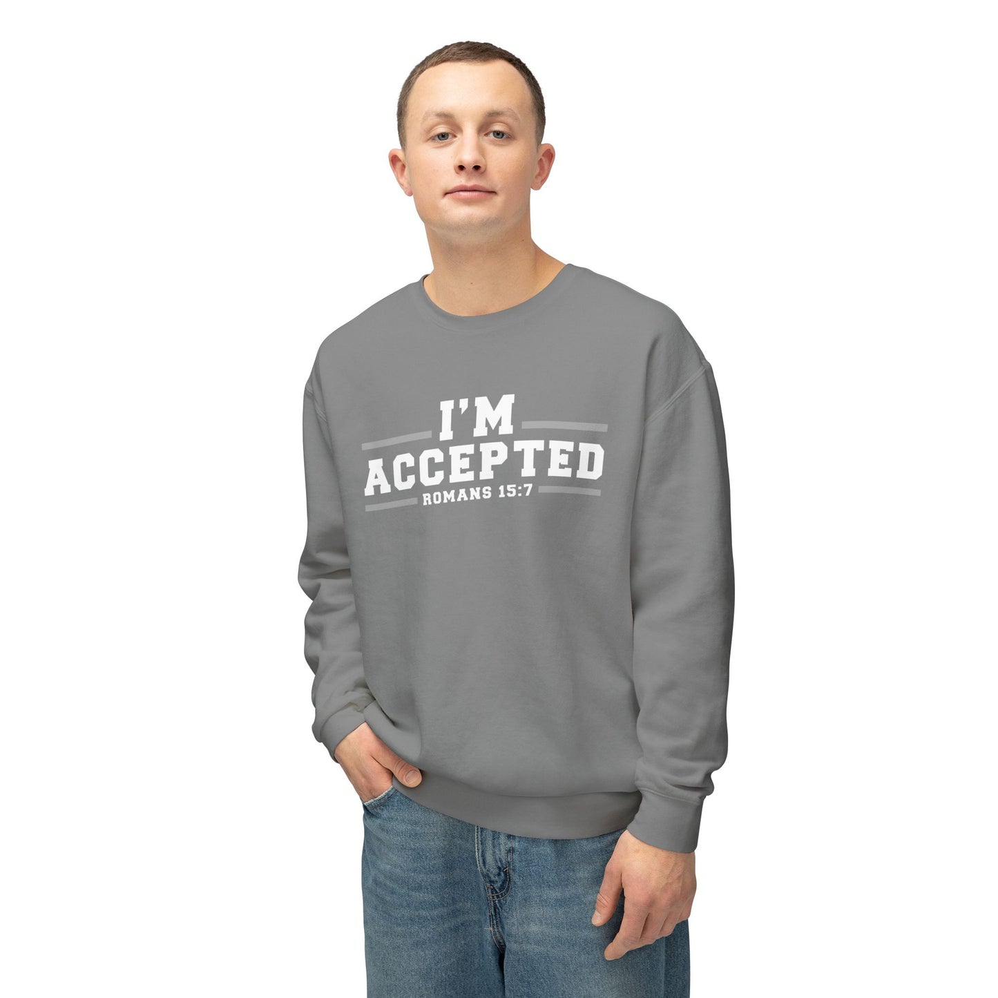 I'm Accepted — Romans 15:7 Graphic sweat shirt 100% cotton