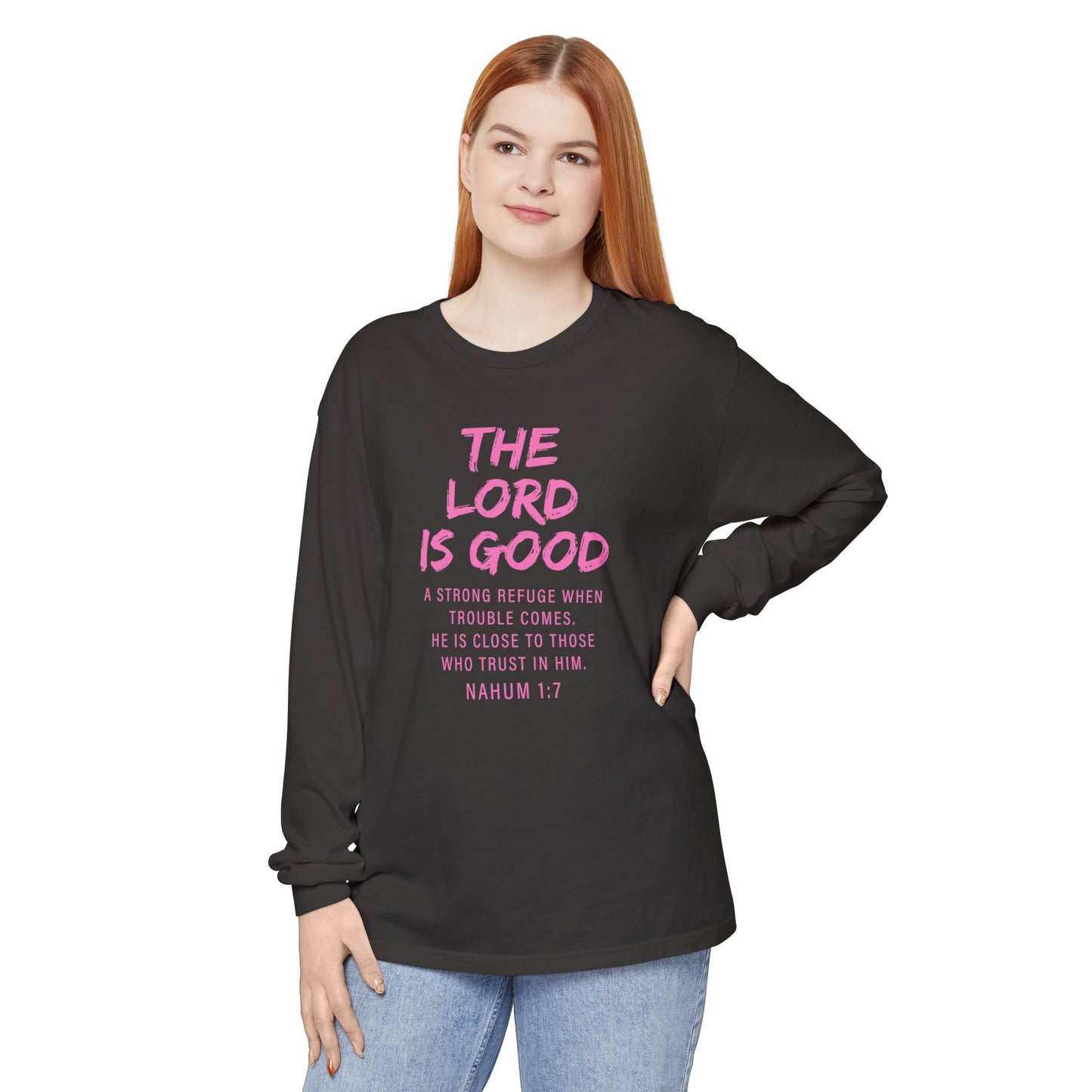 The Lord Is Good "NAHUM 1:7" PINK Long Sleeve
