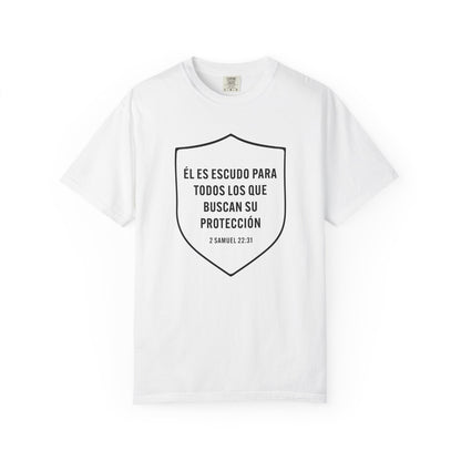 El Es Escudo Para Todos "2 Samuel 22:31" 100% T-Shirt