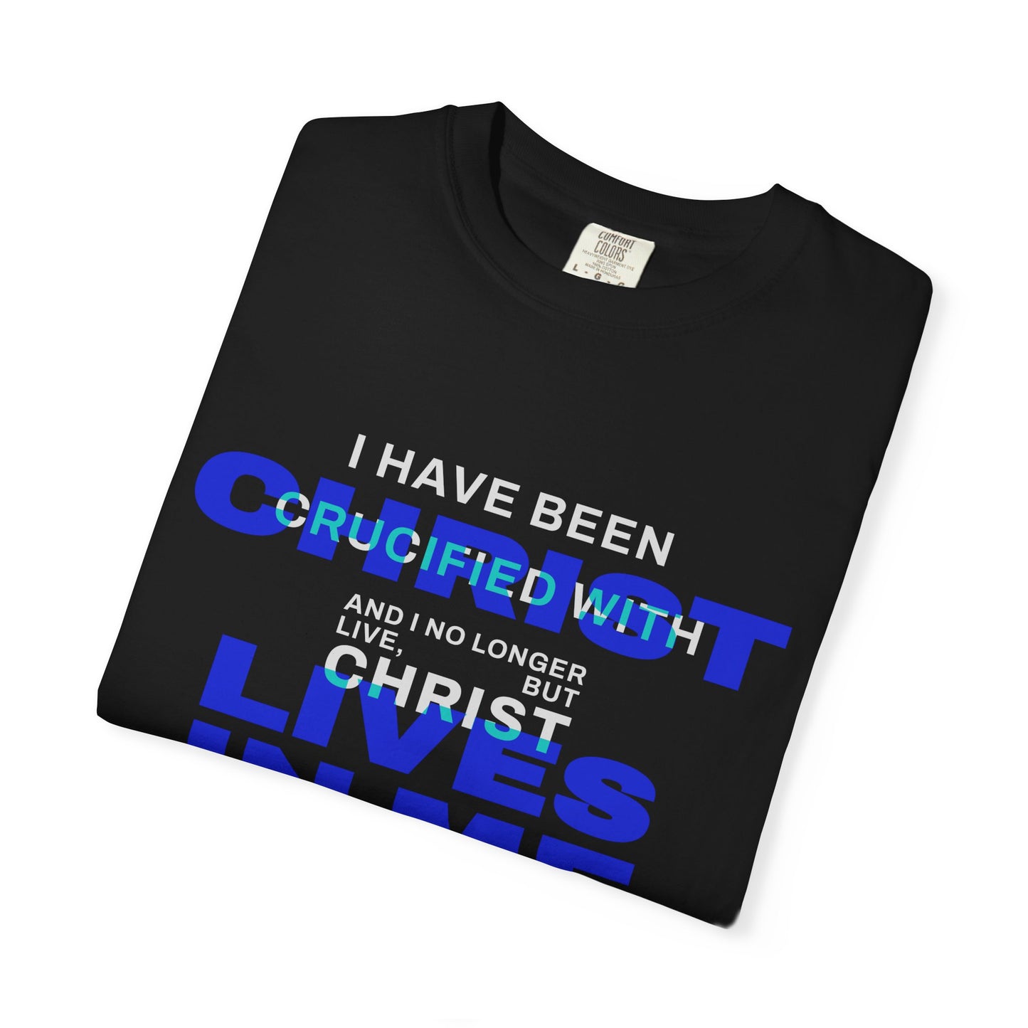I have been Crucified with Christ "Galatians 2:20" BLUE 100% Cotton T-Shirt