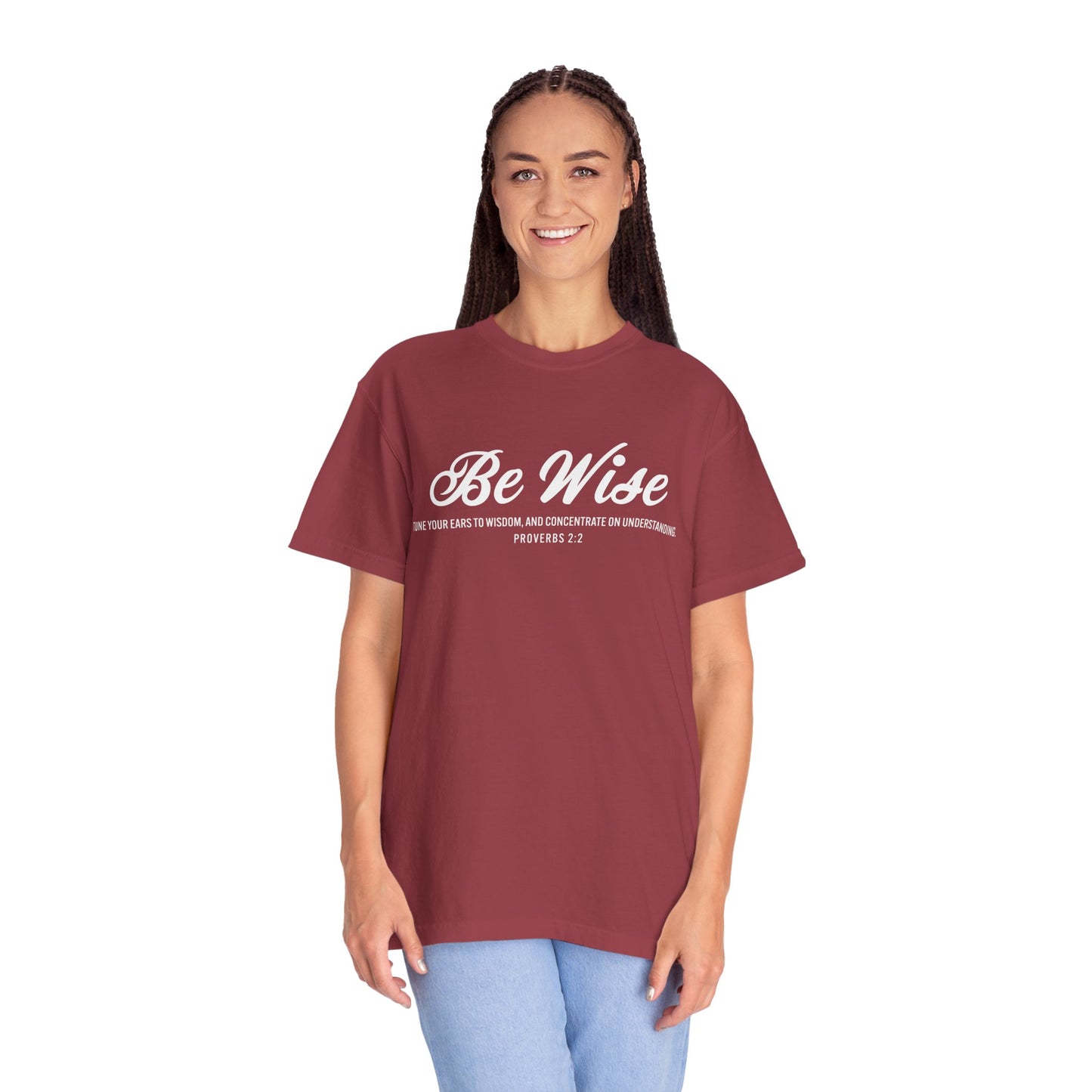 Be Wise Proverbs 2:2 T-Shirt — Inspirational Scripture Tee
