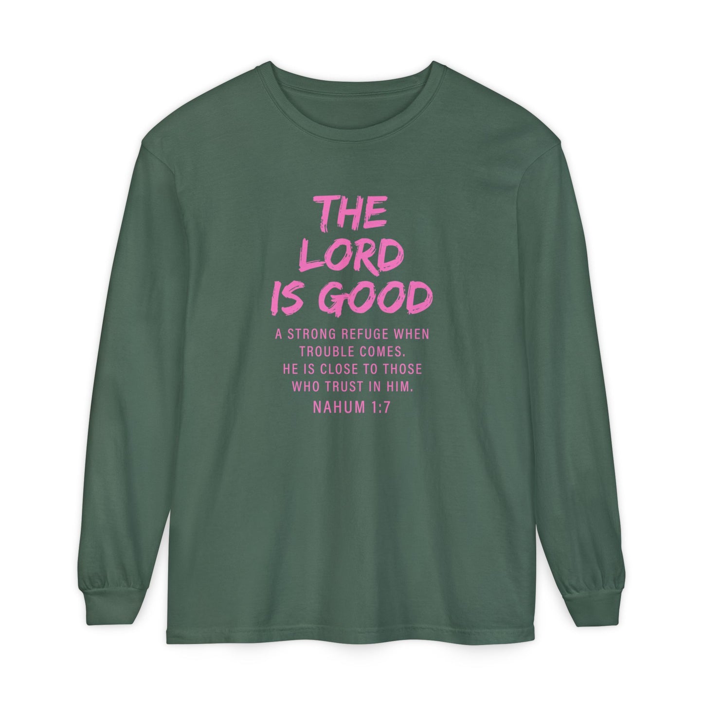 The Lord Is Good "NAHUM 1:7" PINK Long Sleeve