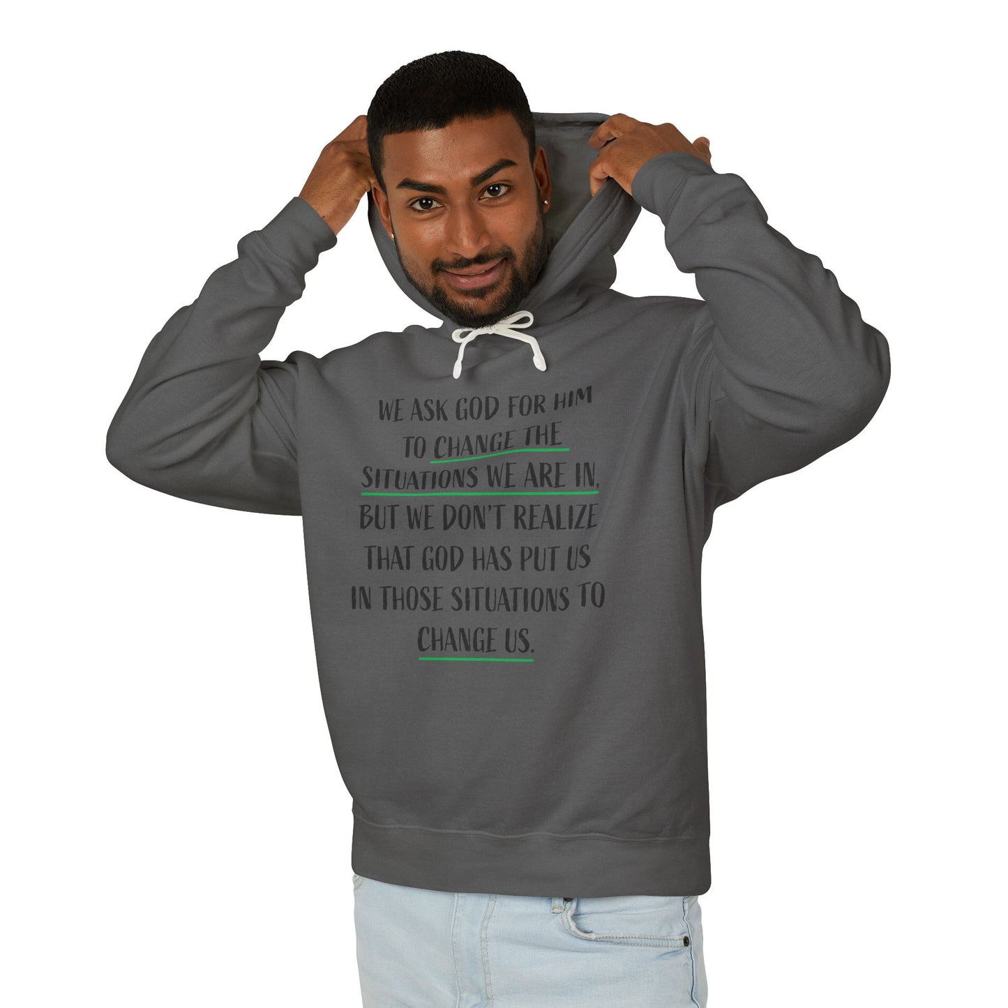 Change the Situations 100% Cotton Hoodie — Motivational Lightweight Sweatshirt