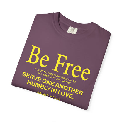 Be Free "Galatians 5:13" Yellow 100% Cotton T-Shirt