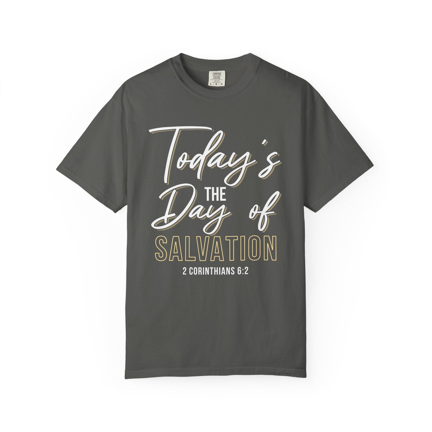 Today's The Day Of Salvation "2 Corinthians 6:2" 100% Cotton Shirt