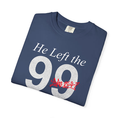 He Left the 99 Luke 15:4-7 T-Shirt — Christian Faith Parable Tee 100% Cotton
