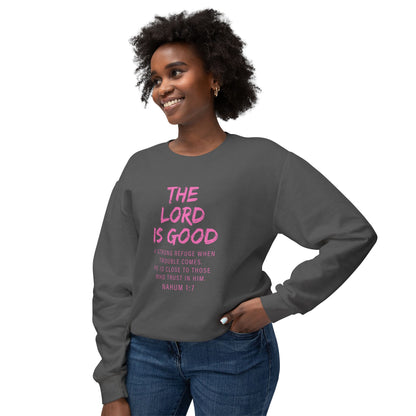 The Lord Is Good "NAHUM 1:7" pink sweatshirt