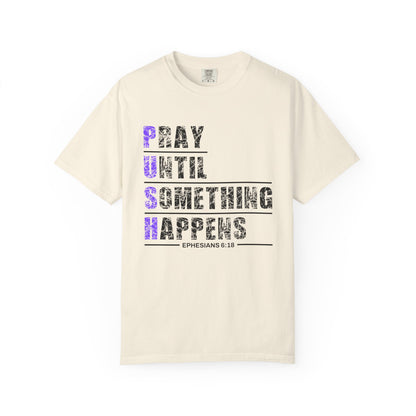 PUSH Ephesians 6:18 100% Cotton Faith & Prayer Graphic Tee