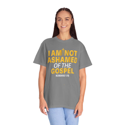I Am Not Ashamed of The Gospel "Romans 1:16"