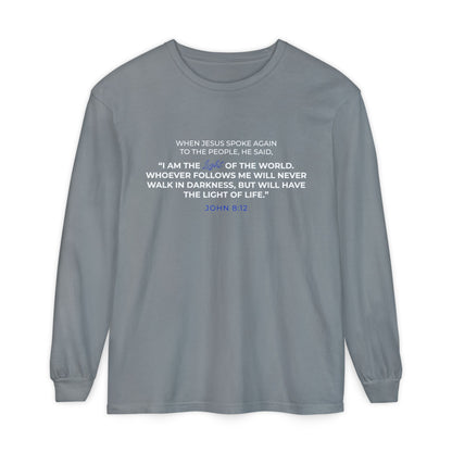 I Am The Light Of the World "John 8:12" 100% Cotton Long Sleeve