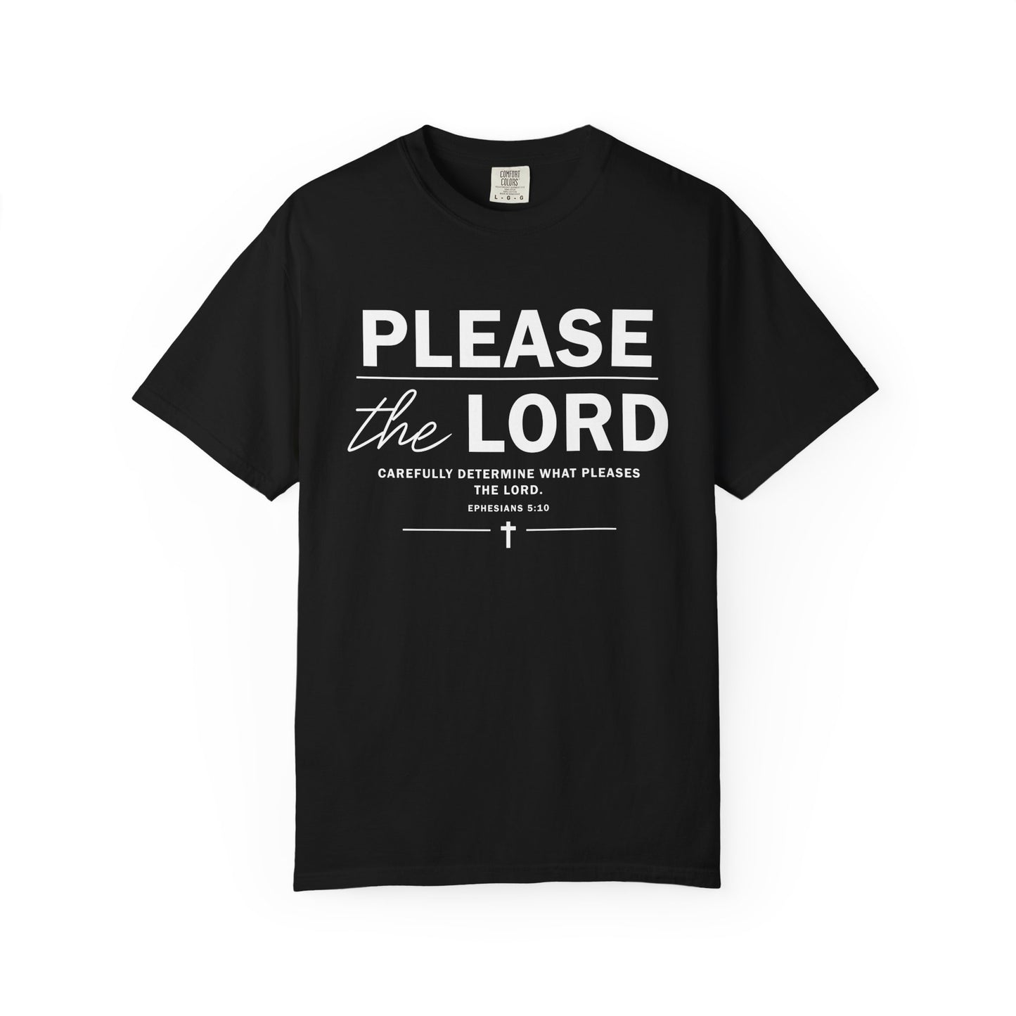 Please the Lord Ephesians 5:10 T-Shirt 100% Cotton T-Shirt