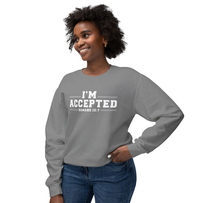 I'm Accepted — Romans 15:7 Graphic sweat shirt 100% cotton