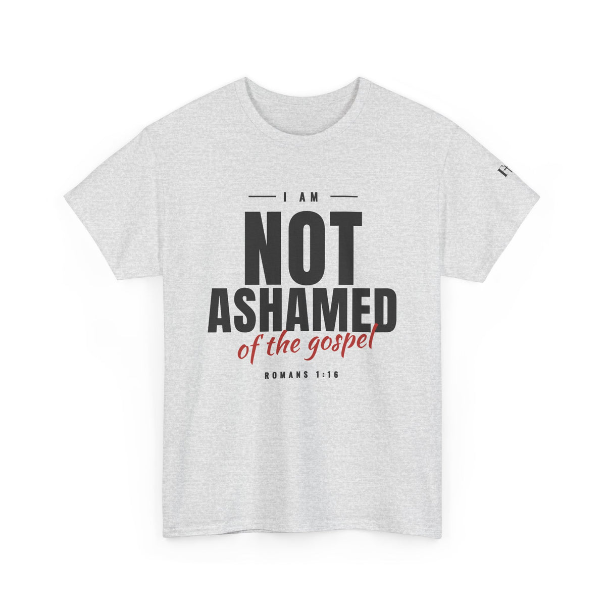 Not Ashamed of the Gospel Christian Faith T-Shirt