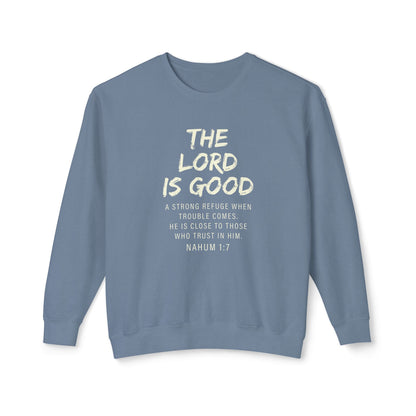 The Lord Is Good "NAHUM 1:7" beige 100% cotton Sweatshirt