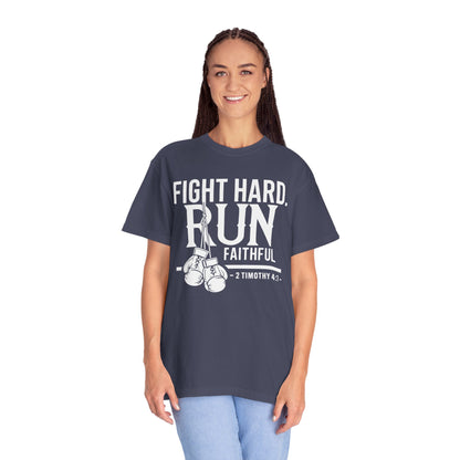 Fight Hard — 2 Timothy 4:7 T-Shirt