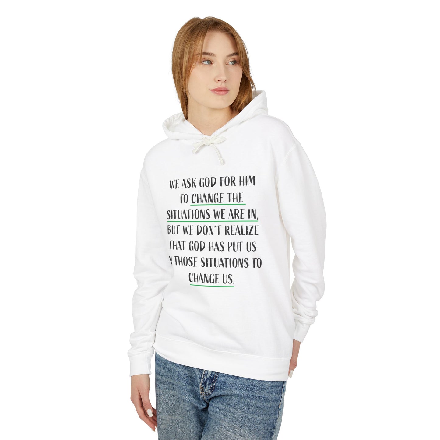 Change the Situations 100% Cotton Hoodie — Motivational Lightweight Sweatshirt