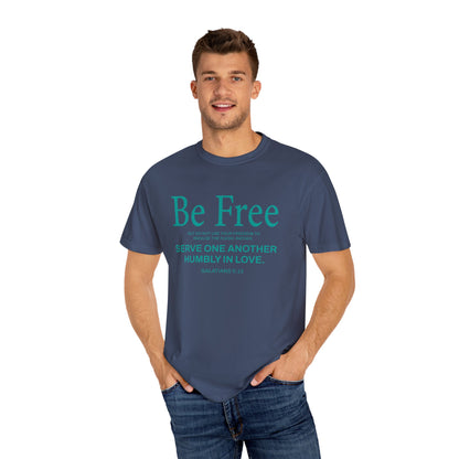 Be Free "Galatians 5:13" Teal