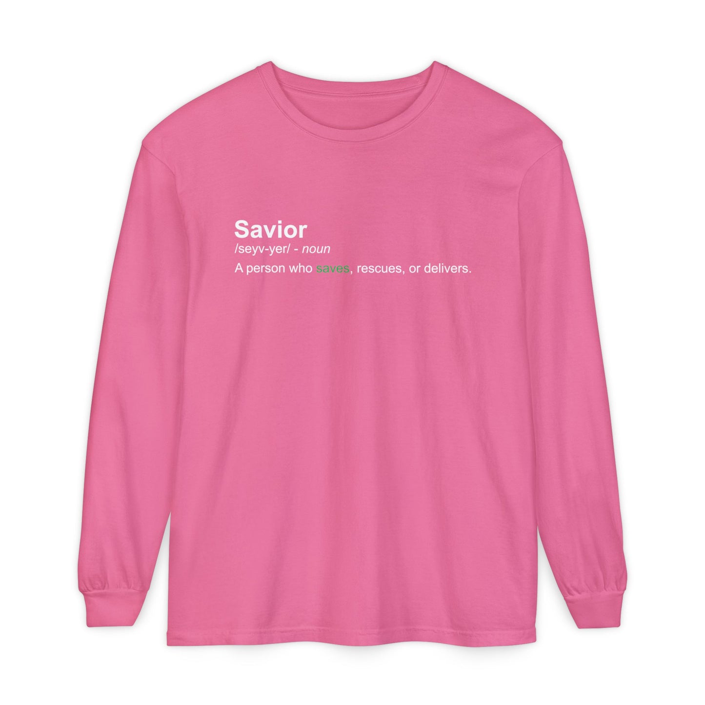 Savior Definition 100% cotton Long Sleeve Comfort Color