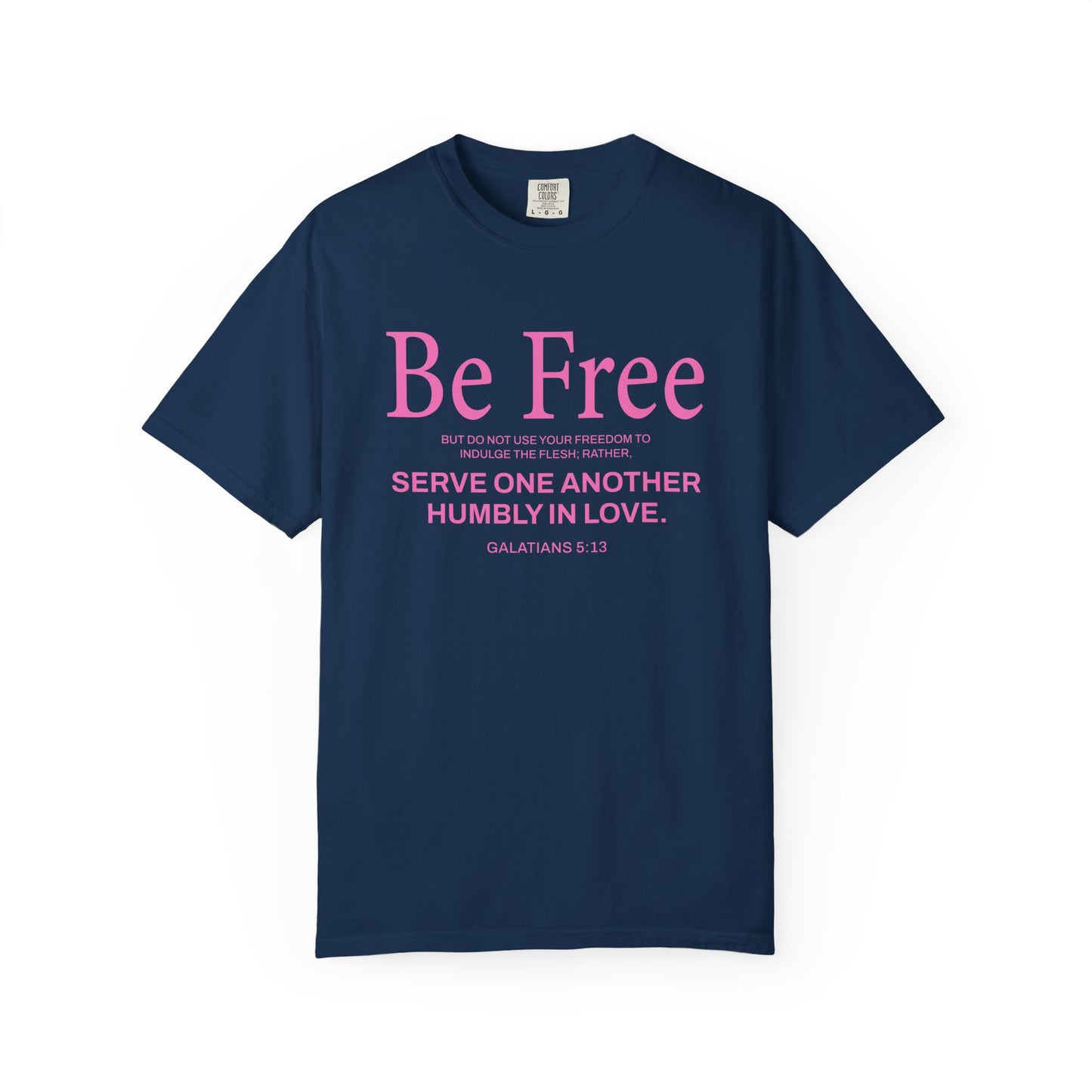 Be Free "Galatians 5:13" Pink