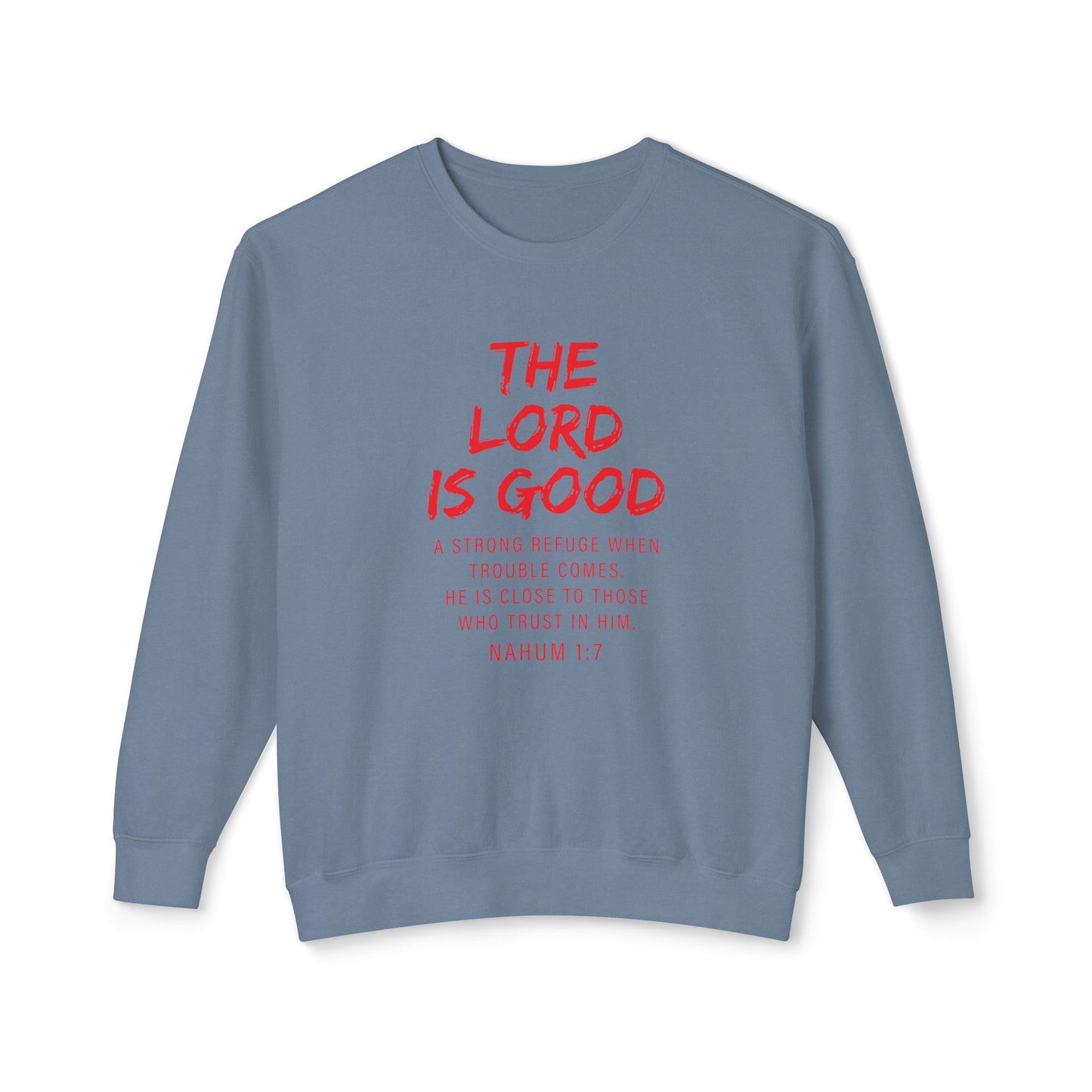 The Lord Is Good "Nahum 1:7" Red Sweatshirt