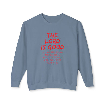 The Lord Is Good "Nahum 1:7" Red Sweatshirt