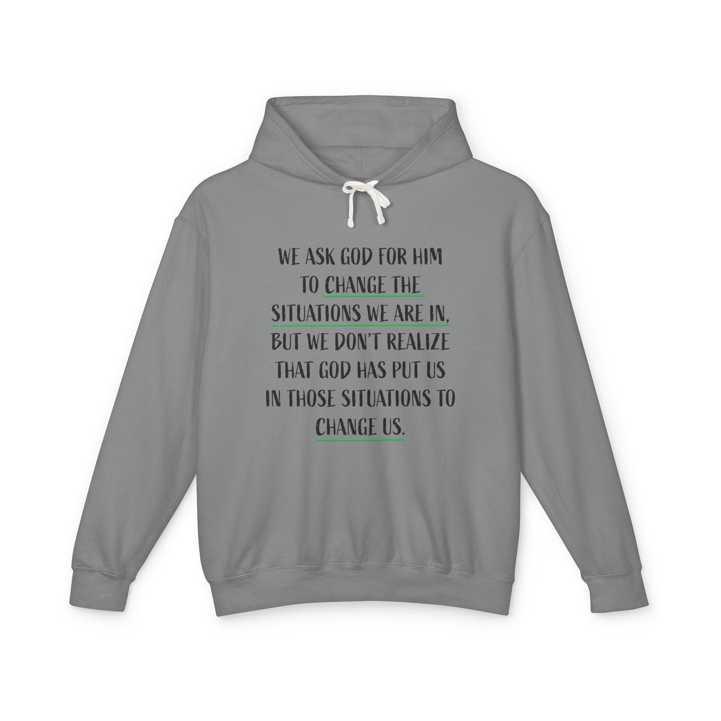 Change the Situations 100% Cotton Hoodie — Motivational Lightweight Sweatshirt
