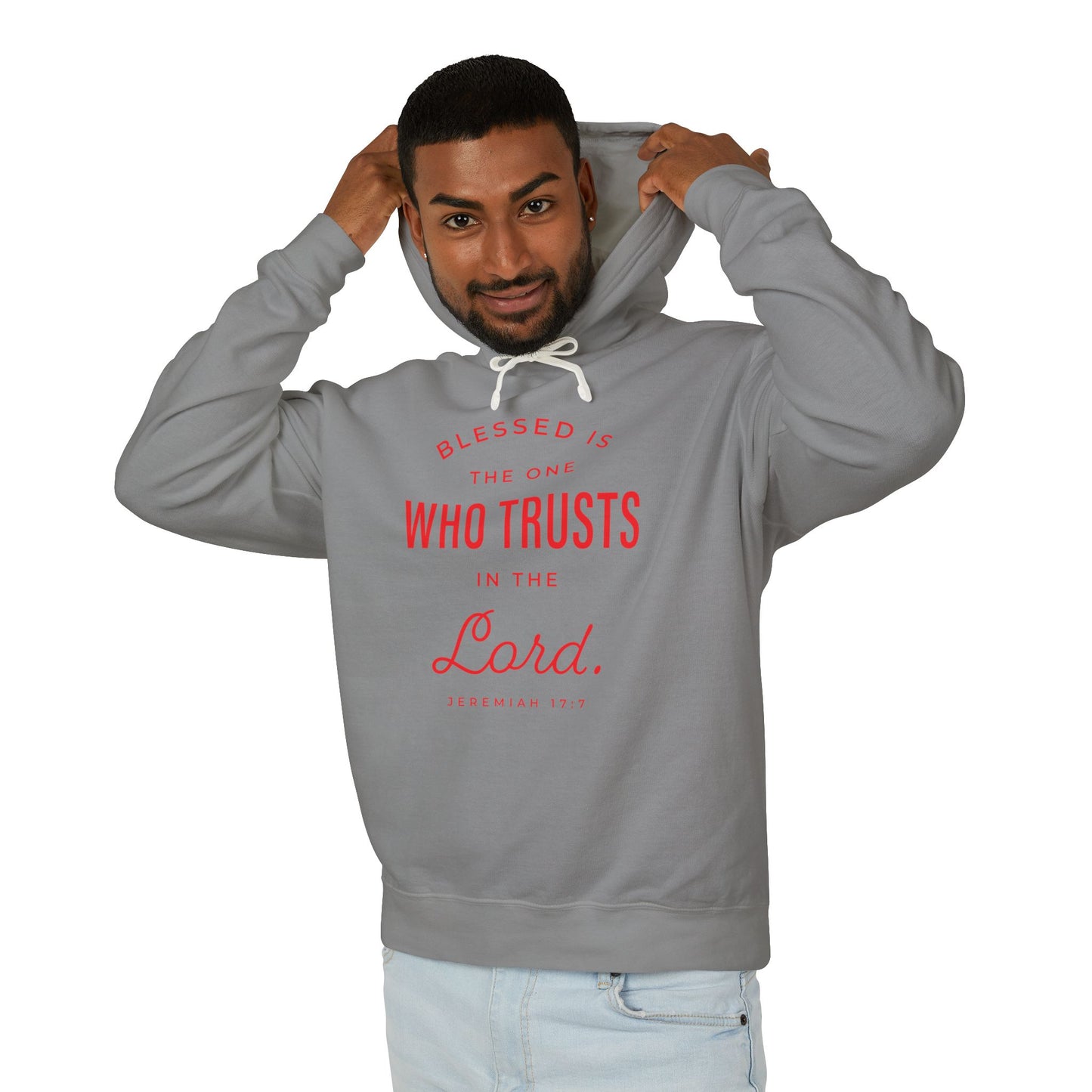 Blessed is The One Who Trusts in The Lord "Jeremiah 17:7" 100% Cotton Hoodie