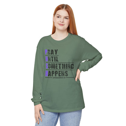 PUSH "Ephesians 6:18" 100% cotton Comfort Color Long Sleeve