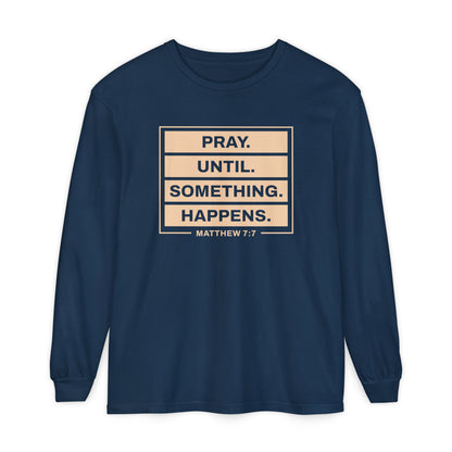 Pray Until Something Happens "Ephesians 6:18"