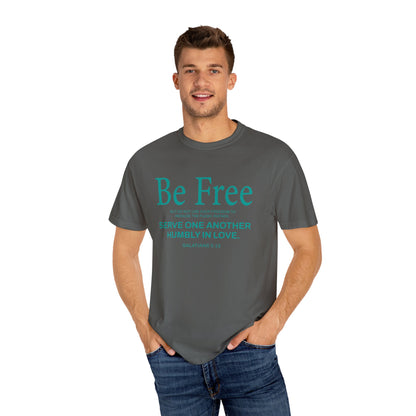 Be Free "Galatians 5:13" Teal
