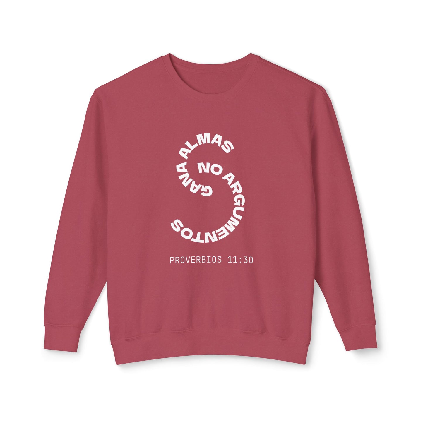 Proverbs 11:30 Sweatshirt — "Gana Almas No Argumentos" 100% Cotton Lightweight Crewneck