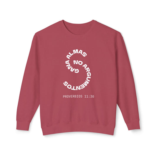 Proverbs 11:30 Sweatshirt — "Gana Almas No Argumentos" 100% Cotton Lightweight Crewneck