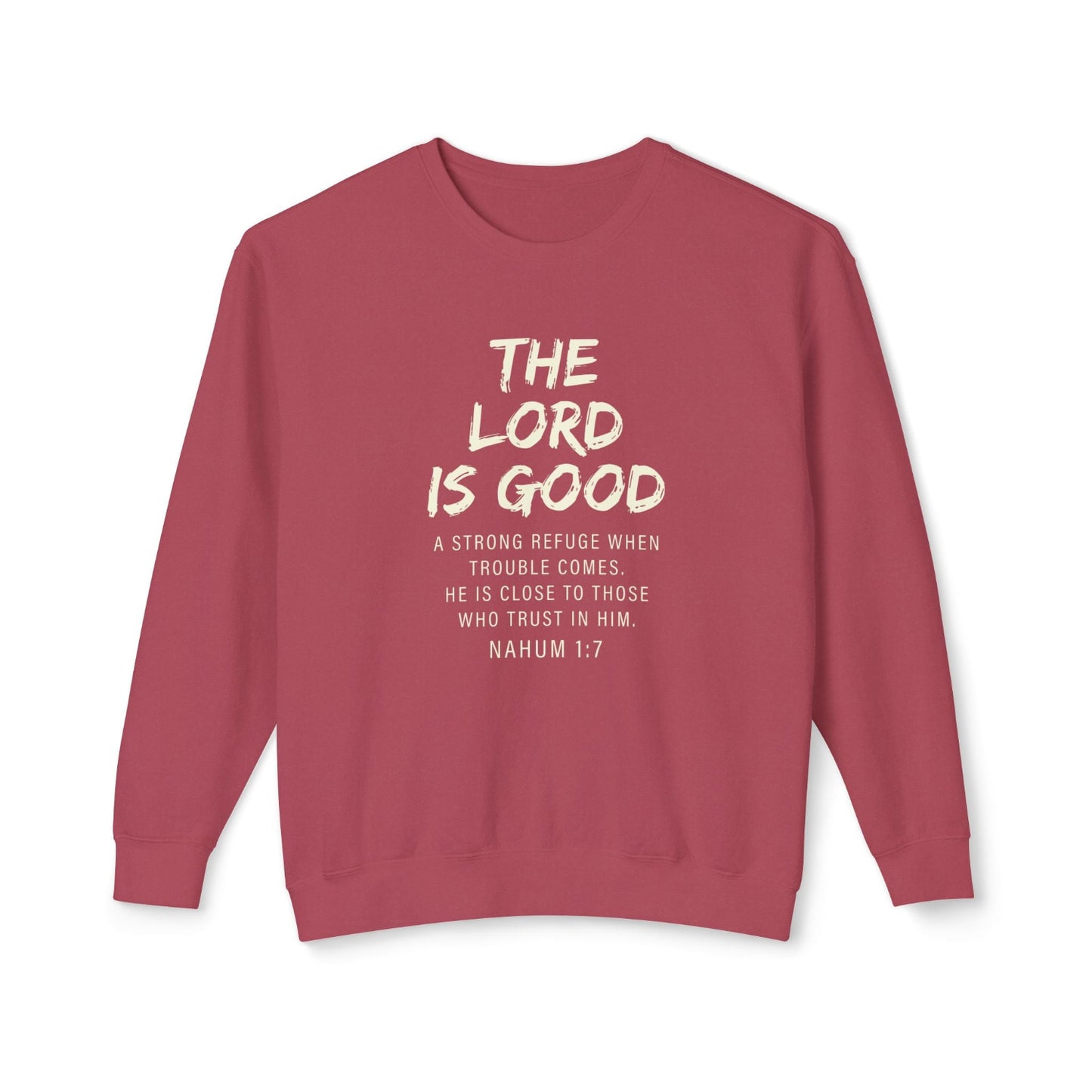 The Lord Is Good "NAHUM 1:7" beige 100% cotton Sweatshirt