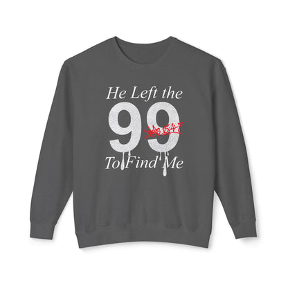 He Left the 99 Sweatshirt — Luke 15:4-7 Christian Crewneck