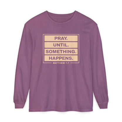 Pray Until Something Happens "Ephesians 6:18"